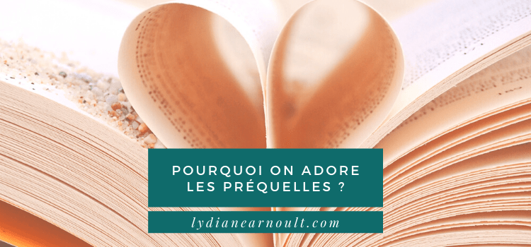 Pourquoi on adore les préquelles ?
