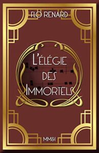L'élégie des immortels, Flo Renard