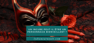 Un incube peut-il être un personnage bienveillant ?