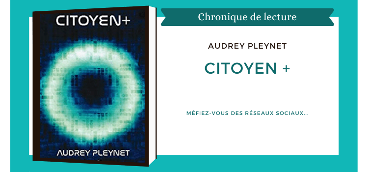 Citoyen plus, de Audrey Pleynet