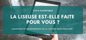 La liseuse est-elle faite pour vous ?