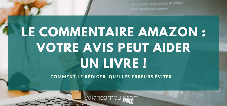 Le commentaire Amazon : votre avis peut aider un livre
