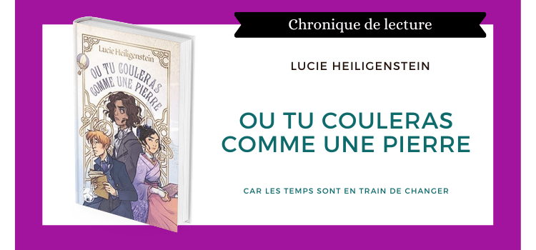 Ou tu couleras comme une pierre, de Lucie Heiligenstein
